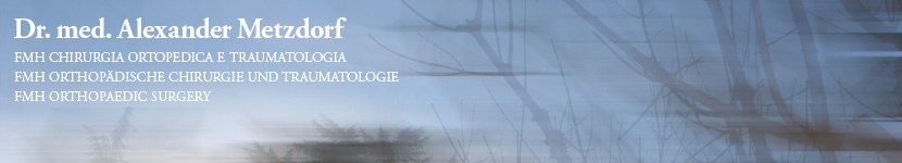 Dr. Alexander Metzdorf - FMH Chirurgia Ortopedica 